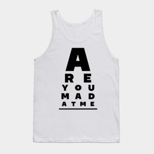 Are You Mad At Me? Tank Top